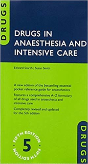 Drugs in Anaesthesia and Intensive Care - Edward Scarth, Susan Smith