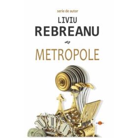 Metropole - Liviu Rebreanu