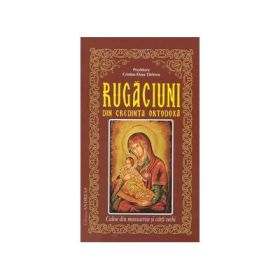 Rugaciuni din credinta ortodoxa culese din manuscrise si carti vechi