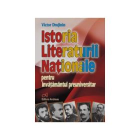 Istoria literaturii nationale, pentru invatamantul preuniversitar