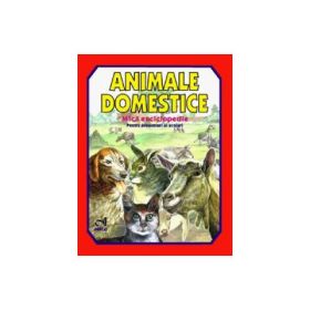Animale domestice. Mica enciclopedie (color)
