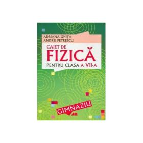 Caiet de fizica pentru clasa a VII-a
