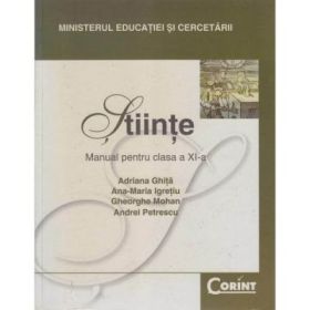 Stiinte. Manual pentru clasa a 11-a - Adriana Ghita