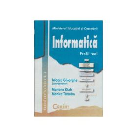 Informatica Real. Manual pentru clasa a IX-a - Mioara Gheorghe
