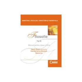 Manual filosofie de Tip B pentru clasa a 12-a - Ioan N. Rosca