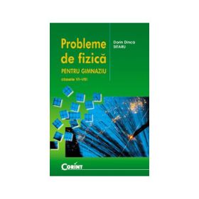 Probleme fizica pentru gimnaziu (Dorin Dinca Sitaru)