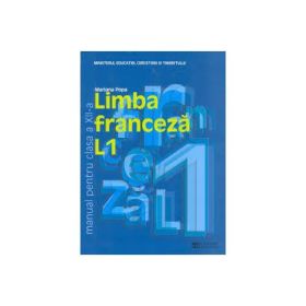 Manual Limba franceza L1. Clasa a XII-a - Mariana Popa