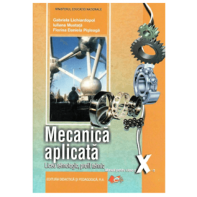 Mecanica aplicata clasa a 10-a - Gabriela Lichiardopol