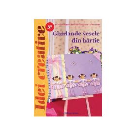 Ghirlande vesele din hartie - Editia a II-a