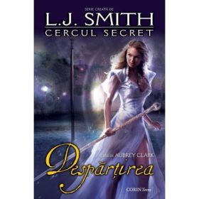 Despartirea Volumul 4 - Cercul Secret (L. J. Smith)