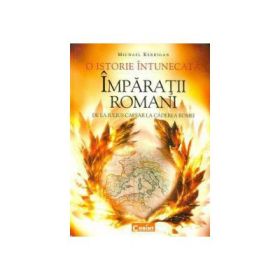 Imparatii Romani de la Iulius Caesar la caderea Romei