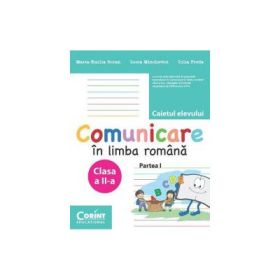 Caietul elevului clasa a 2-a. Comunicare in limba romana partea 1 - Maria Emilia Goian