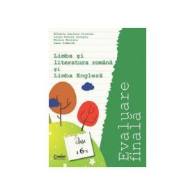 Evaluare finala clasa a 6-a. Limba si literatura romana si Limba engleza - Mihaela Cirstea