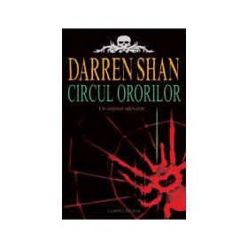 Circul ororilor. Cartea I. Un cosmar adevarat - Darren Shan