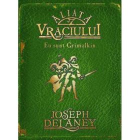 Aliata vraciului. Eu sunt Grimalkin vol IX - Cronicile Wardstone