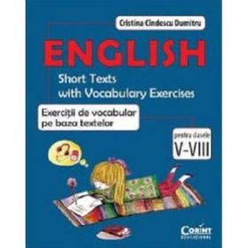 English. Exercitii de vocabular pe baza textelor. Pentru clasele 5-8 - Cristina Cindescu Dumitru