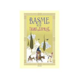 Basme de pe Tigru si Eufrat