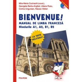 Manual de limba franceza. Nivelurile A1, A2, B1, B2 (contine doua cd-uri audio)