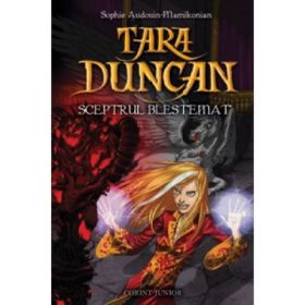Tara Duncan - Sceptrul blestemat (SOPHIE AUDOUIN-MAMIKONIAN)