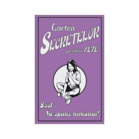 Cartea secretelor pentru fete... Ssst nu spune nimanui - Gemma Reece