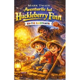 Aventurile lui Huckleberry Finn - Mark Twain