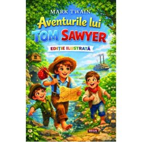 Aventurile lui Tom Sawyer - Mark Twain