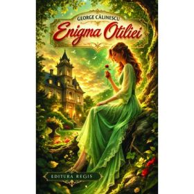 Enigma Otiliei - George Calinescu