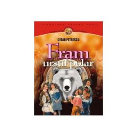 Fram, ursul polar - Cezar Petrescu