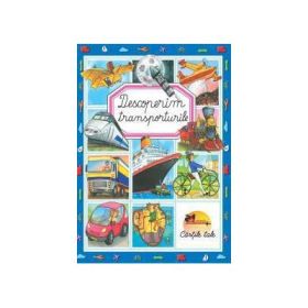 Descoperim transporturile. Cartonata - Emilie Beaumont