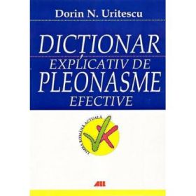 Dictionar explicativ de pleonasme efective (Dorin Uritescu)