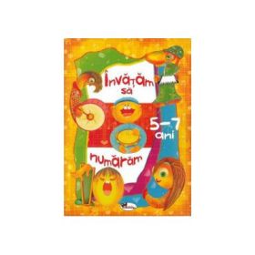 Invatam sa numaram. 5-7 ani