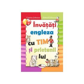 Invatati engleza cu Tim si prietenii lui - Cristina Johnson