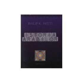 Istoria arabilor - editie cartonata