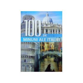 100 de minuni ale Italiei