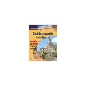 Ghid de conversatie si civilizatie roman-spaniol cu CD - Juan Garcia Linares