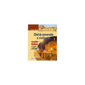 Ghid de conversatie roman-italian cu CD, editia 2 - Gabriela Sauciuc