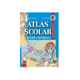 Atlas scolar de istorie universala (Angela Balan)