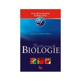 Dictionar de biologie - Elizabeth A. Martin, Robert S Hine