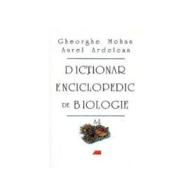 Dictionar enciclipedic de biologie - Vol. I: A-L
