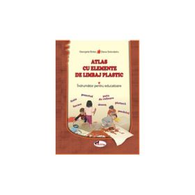 Atlas cu elemente de limbaj plastic - Georgeta Botez