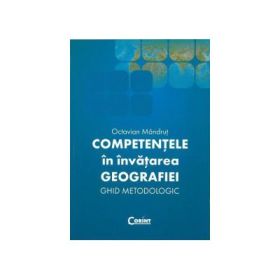 Competentele in invatarea geografiei - Octavian Mandrut