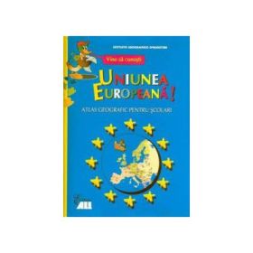 Vino sa cunosti Uniunea Europeana!