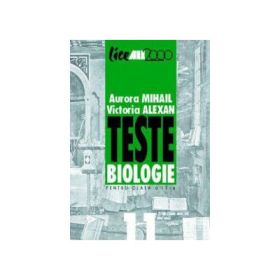 Teste de biologie pentru clasa a XI-a - Aurora Mihail