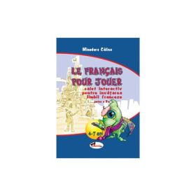 Le francais pour jouer 4-7 ani - Partea a II-a
