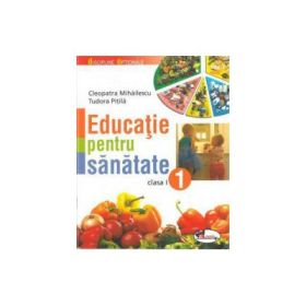 Educatie pentru sanatate - clasa I