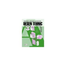 Desen tehnic. Manual pentru clasa a IX-a - Mariana Tanasescu