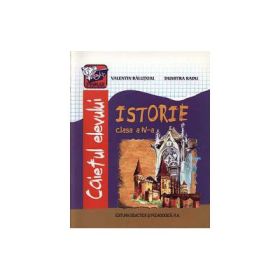 Caiet istorie clasa a-IV-a - Valentin Balutoiu, Dumitra Radu