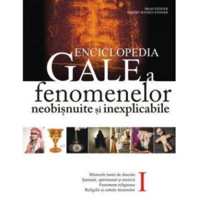 Enciclopedia Gale a fenomenelor inexplicabile (Volumul I)
