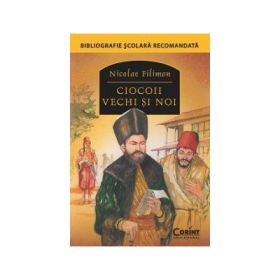 Ciocoii vechi si noi - Nicolae Filimon
