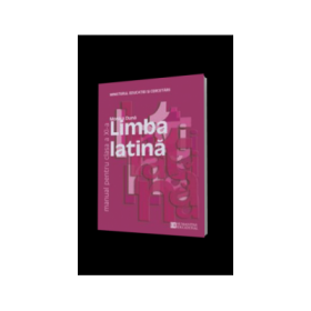 Manual pentru limba latina clasa XII-a - Monica Duna